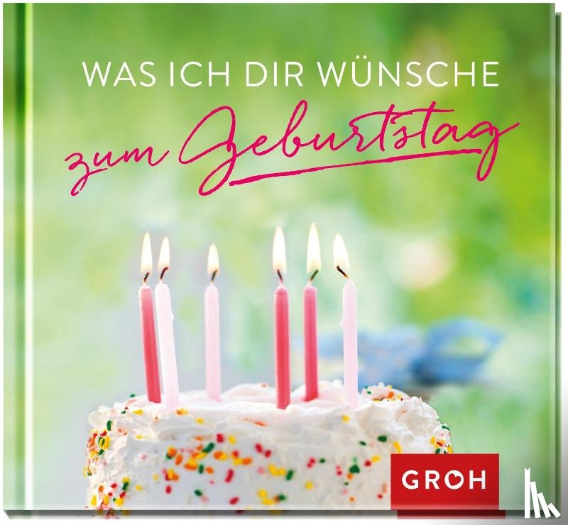  - Was ich dir wünsche zum Geburtstag