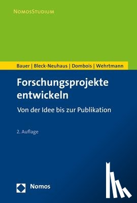 Bauer, Waldemar, Bleck-Neuhaus, Jörn, Dombois, Rainer, Wehrtmann, Ingo S. - Forschungsprojekte entwickeln