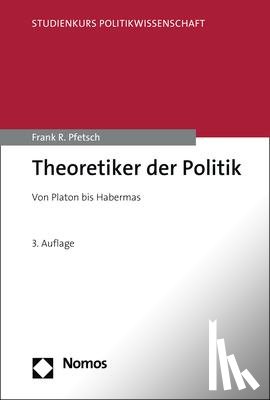 Pfetsch, Frank R. - Theoretiker der Politik