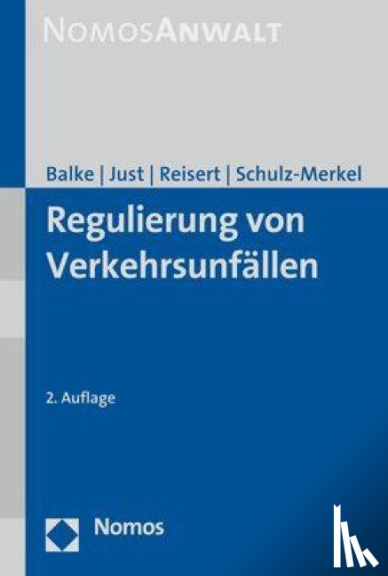 Balke, Rüdiger, Reisert, Gesine, Just, Oliver, Schulz-Merkel, Philipp - Regulierung von Verkehrsunfällen