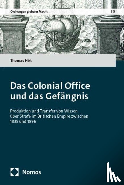 Hirt, Thomas - Das Colonial Office und das Gefängnis