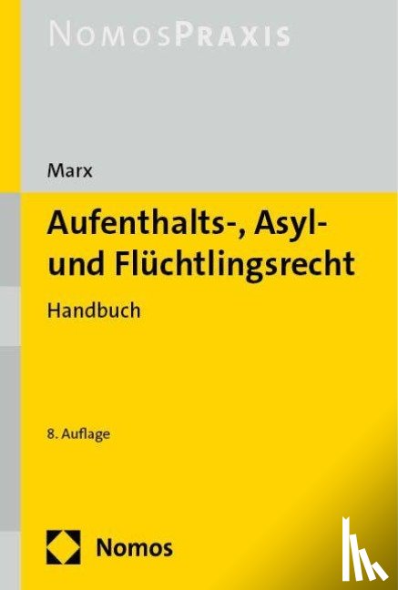 Marx, Reinhard - Aufenthalts-, Asyl- und Flüchtlingsrecht