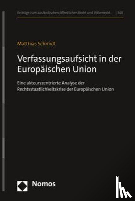 Schmidt, Matthias - Verfassungsaufsicht in der Europäischen Union