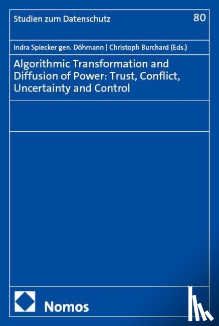  - Algorithmic Transformation and Diffusion of Power: Trust, Conflict, Uncertainty and Control