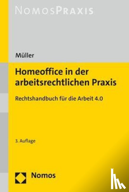 Müller, Stefan - Homeoffice in der arbeitsrechtlichen Praxis