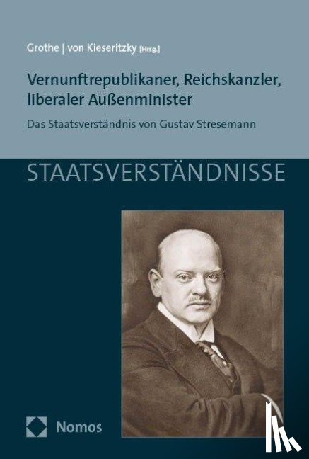  - Vernunftrepublikaner, Reichskanzler, liberaler Außenminister