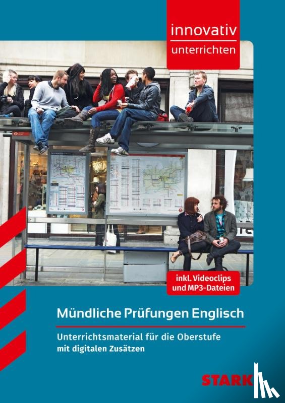 Jacob, Rainer - Innovativ Unterrichten - Mündliche Prüfungen Englisch Oberstufe