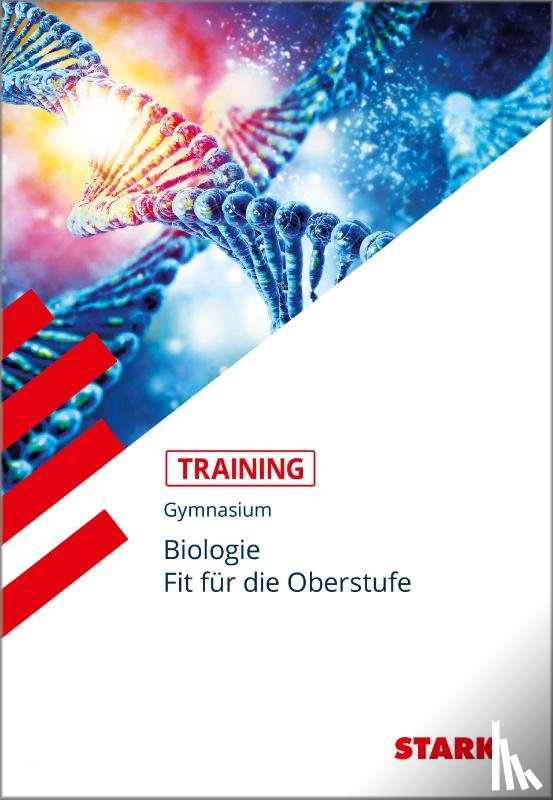 Steinhofer, Harald, Rojacher, Jürgen - STARK Training Gymnasium - Biologie - Fit für die Oberstufe