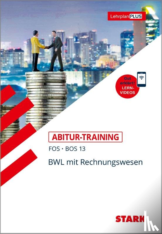Müller-Unterweger, Michaela - STARK Abitur-Training FOS/BOS - BWL mit Rechnungswesen 13. Klasse