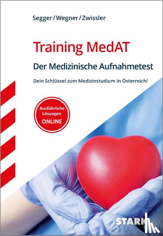 Segger, Felix, Wegner, Hannes, Zwissler, Benjamin - STARK Training MedAT - Der Medizinische Aufnahmetest
