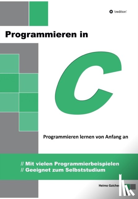 Gaicher, Heimo - Programmieren in C