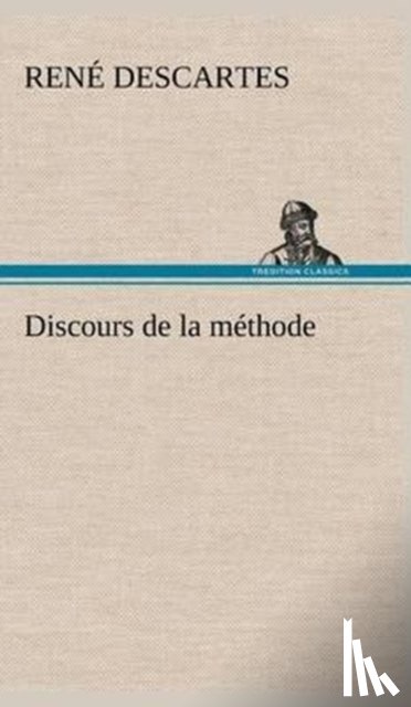Descartes, Rene - Discours de la methode