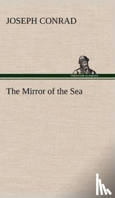 Conrad, Joseph - The Mirror of the Sea