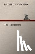 Hayward, Rachel - The Hippodrome