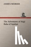 Morier, James - The Adventures of Hajji Baba of Ispahan