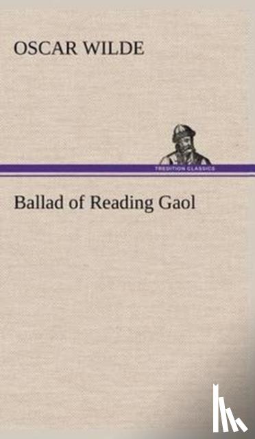 Wilde, Oscar - Ballad of Reading Gaol