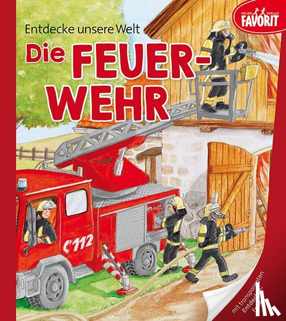  - Entdecke unsere Welt - Die Feuerwehr