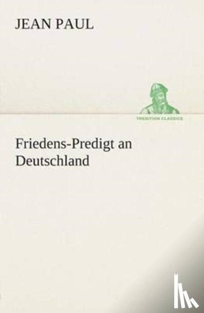 Jean Paul - Friedens-Predigt an Deutschland