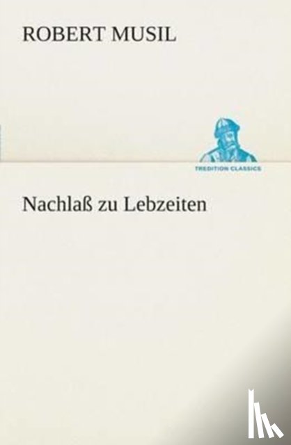 Musil, Professor Robert - Nachlaß zu Lebzeiten