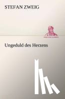 Zweig, Stefan - Ungeduld des Herzens