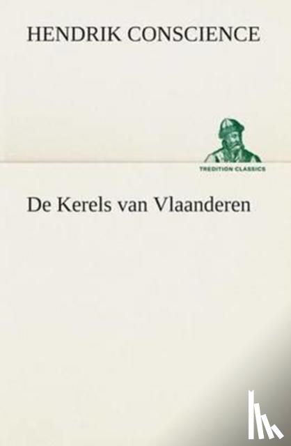 Conscience, Hendrik - De Kerels van Vlaanderen