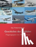 Friebertshauser, Kay - Geschichte der Luftfahrt