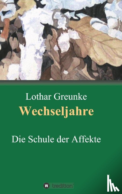 Greunke, Lothar - Wechseljahre