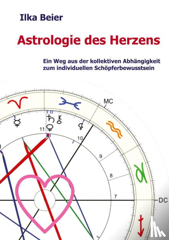Beier, Ilka - Astrologie des Herzens