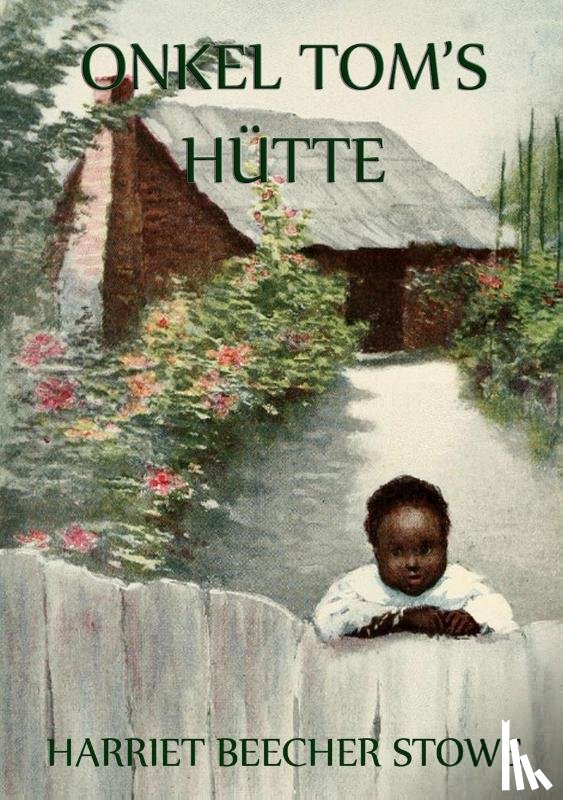 Beecher-Stowe, Harriet - Onkel Toms Hütte