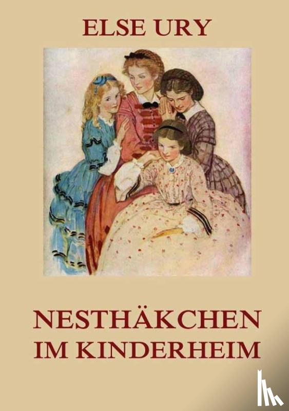 Ury, Else - Nesthäkchen im Kinderheim