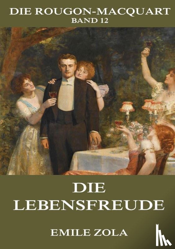 Zola, Emile - Die Lebensfreude