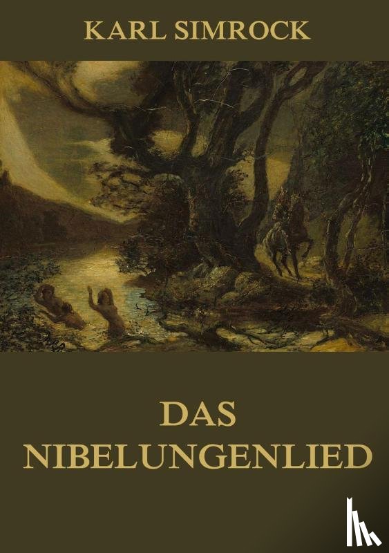 Simrock, Karl - Das Nibelungenlied
