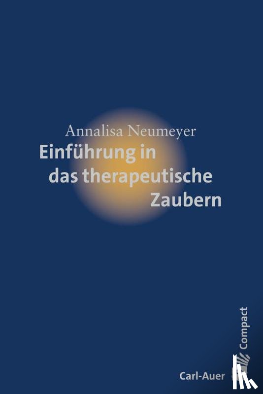 Neumeyer, Annalisa - Einführung in das therapeutische Zaubern