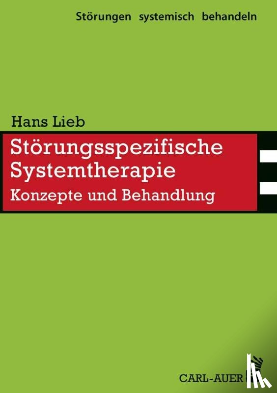 Lieb, Hans - Störungsspezifische Systemtherapie