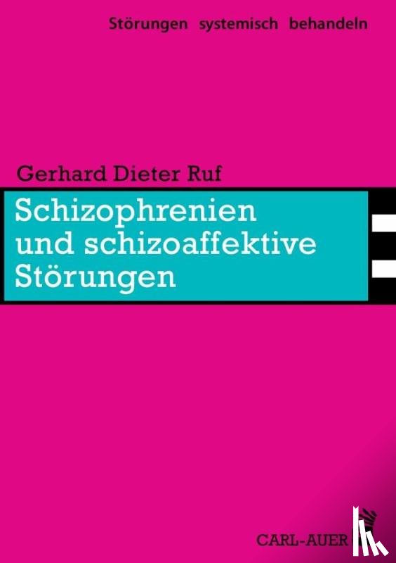 Ruf, Gerhard Dieter - Schizophrenien und schizoaffektive Störungen