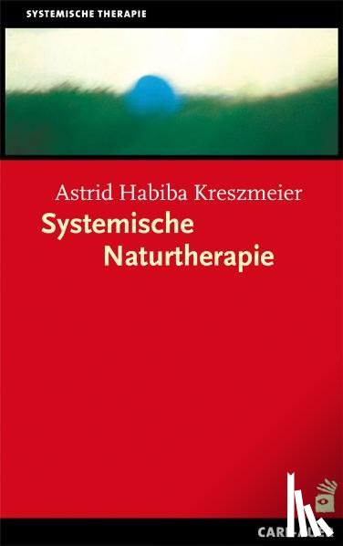 Kreszmeier, Astrid Habiba - Systemische Naturtherapie
