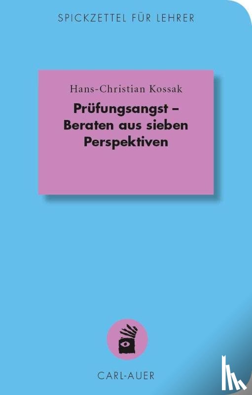 Kossak, Hans-Christian - Prüfungsangst - Beraten aus sieben Perspektiven