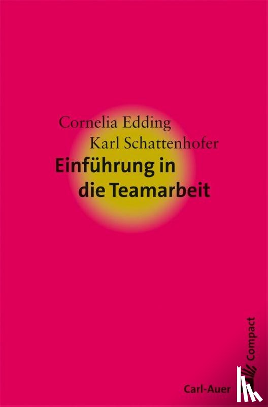 Edding, Cornelia, Schattenhofer, Karl - Einführung in die Teamarbeit