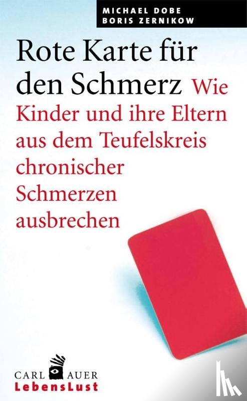 Dobe, Michael, Zernikow, Boris - Rote Karte für den Schmerz