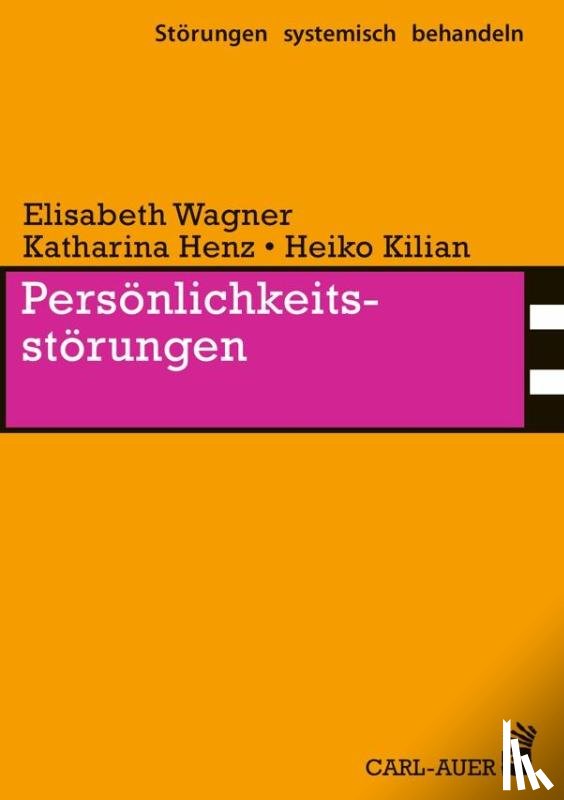 Wagner, Elisabeth, Henz, Katharina, Kilian, Heiko - Persönlichkeitsstörungen