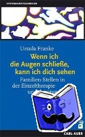 Franke, Ursula - Wenn ich die Augen schließe, kann ich dich sehen