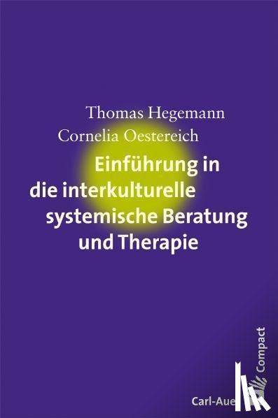 Hegemann, Thomas, Oestereich, Cornelia - Einführung in die interkulturelle systemische Beratung und Therapie