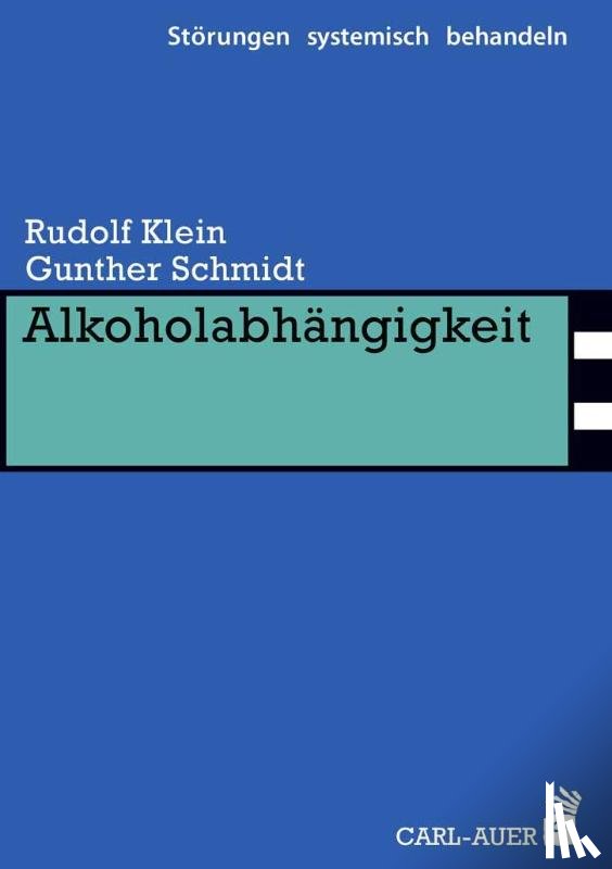 Klein, Rudolf, Schmidt, Gunther - Alkoholabhängigkeit