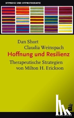 Short, Dan, Weinspach, Claudia - Hoffnung und Resilienz