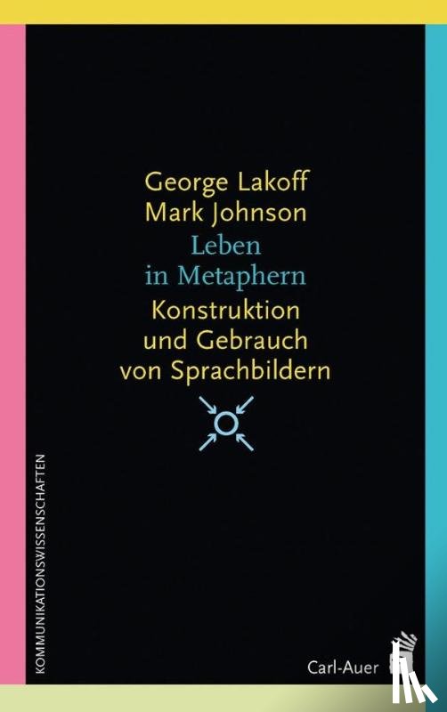 Lakoff, George, Johnson, Mark - Leben in Metaphern