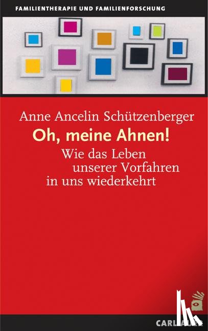 Schützenberger, Anne Ancelin - Oh, meine Ahnen!