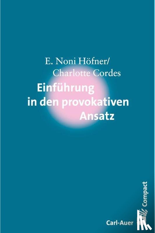 Höfner, E. Noni, Cordes, Charlotte - Einführung in den Provokativen Ansatz
