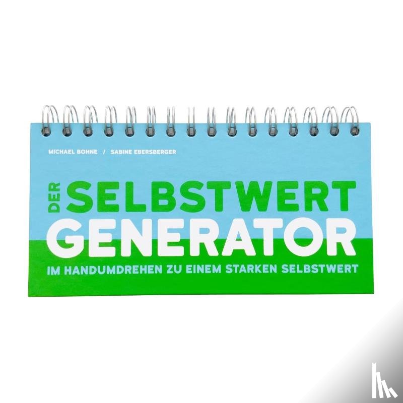 Bohne, Michael, Ebersberger, Sabine - Der Selbstwert-Generator