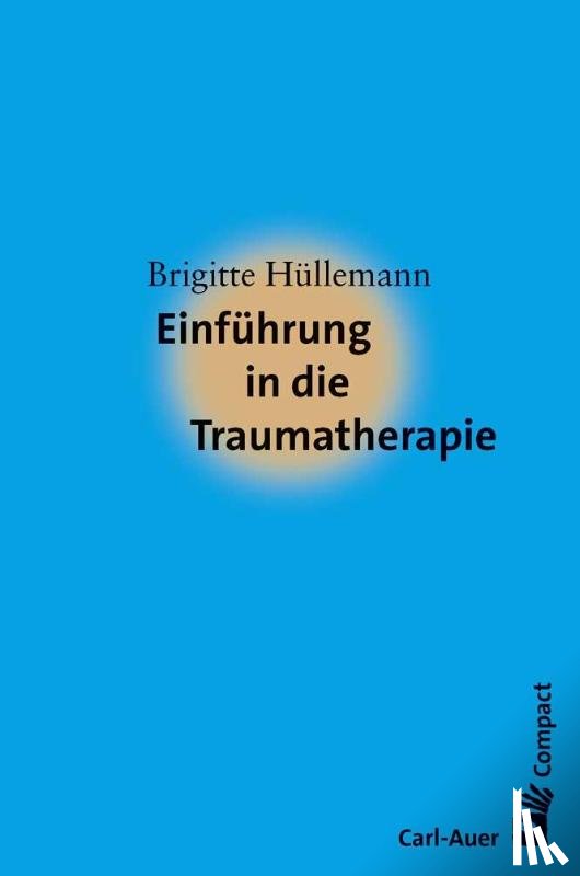 Hüllemann, Brigitte - Einführung in die Traumatherapie