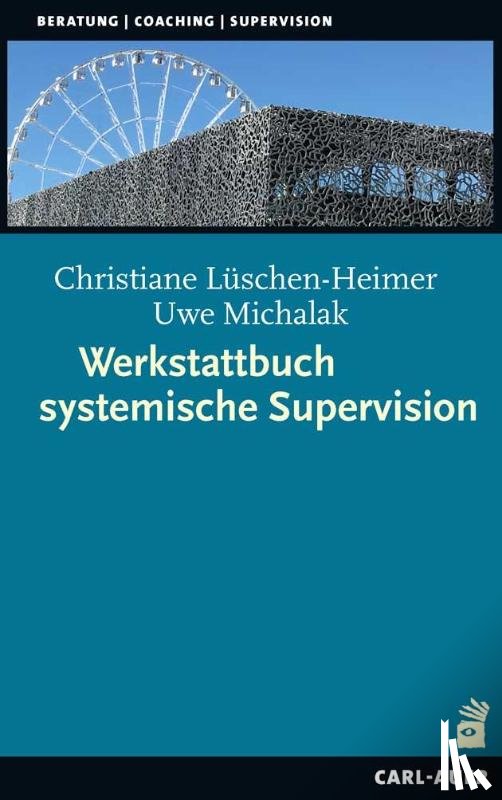 Lüschen-Heimer, Christiane, Michalak, Uwe - Werkstattbuch systemische Supervision